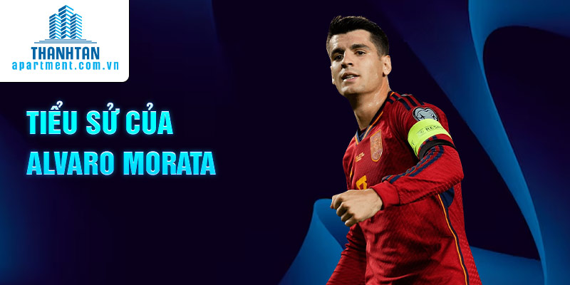 Tiểu sử của Alvaro Morata