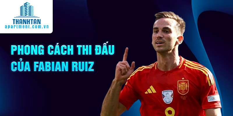 Phong cách thi đấu của Fabian Ruiz